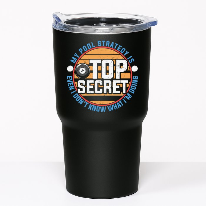 Father's Day My Pool Strategy Is Top Secret Billiards Player Gift For Dad Tumbler