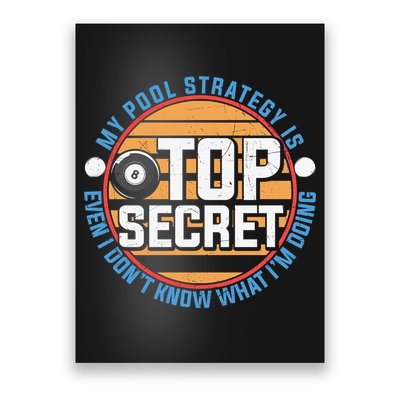 Father's Day My Pool Strategy Is Top Secret Billiards Player Gift For Dad Poster