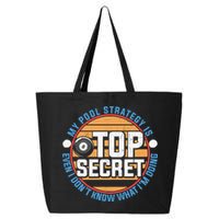 Father's Day My Pool Strategy Is Top Secret Billiards Player Gift For Dad 25L Jumbo Tote
