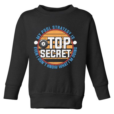 Father's Day My Pool Strategy Is Top Secret Billiards Player Gift For Dad Toddler Sweatshirt
