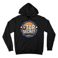 Father's Day My Pool Strategy Is Top Secret Billiards Player Gift For Dad Tall Hoodie