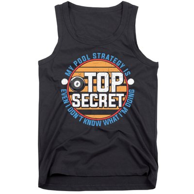 Father's Day My Pool Strategy Is Top Secret Billiards Player Gift For Dad Tank Top