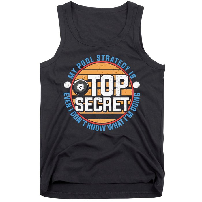 Father's Day My Pool Strategy Is Top Secret Billiards Player Gift For Dad Tank Top