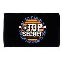 Father's Day My Pool Strategy Is Top Secret Billiards Player Gift For Dad Microfiber Hand Towel