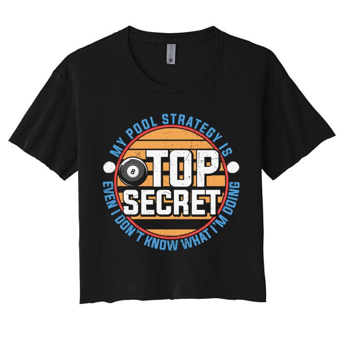 Father's Day My Pool Strategy Is Top Secret Billiards Player Gift For Dad Crop Top