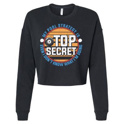 Father's Day My Pool Strategy Is Top Secret Billiards Player Gift For Dad Cropped Pullover Crew