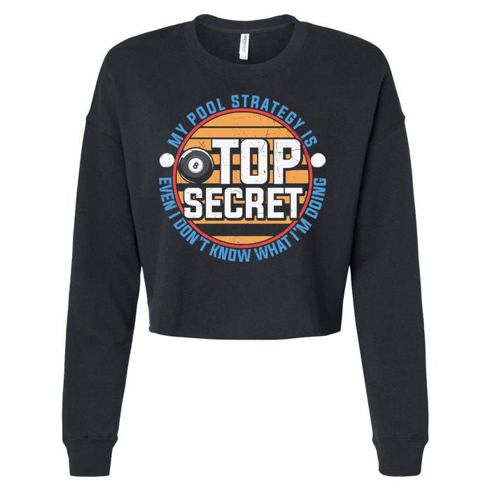Father's Day My Pool Strategy Is Top Secret Billiards Player Gift For Dad Cropped Pullover Crew