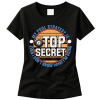 Father's Day My Pool Strategy Is Top Secret Billiards Player Gift For Dad Womens T-Shirt