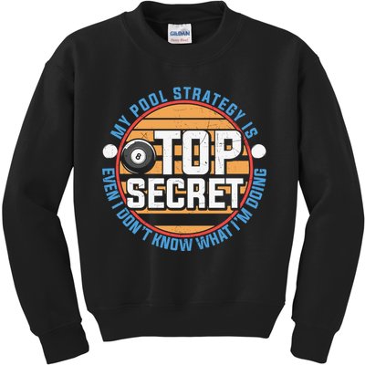 Father's Day My Pool Strategy Is Top Secret Billiards Player Gift For Dad Kids Sweatshirt