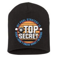 Father's Day My Pool Strategy Is Top Secret Billiards Player Gift For Dad Short Acrylic Beanie