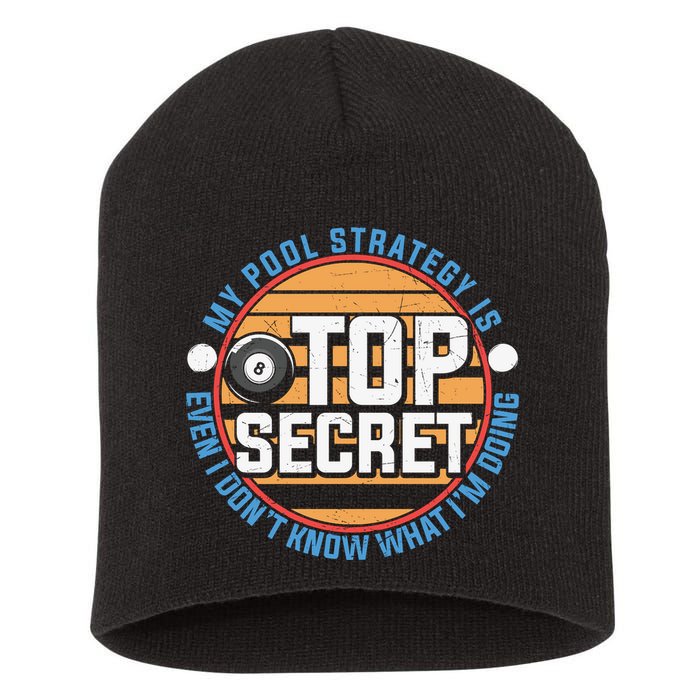 Father's Day My Pool Strategy Is Top Secret Billiards Player Gift For Dad Short Acrylic Beanie