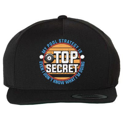 Father's Day My Pool Strategy Is Top Secret Billiards Player Gift For Dad Wool Snapback Cap