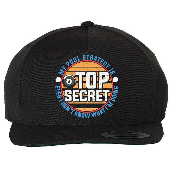 Father's Day My Pool Strategy Is Top Secret Billiards Player Gift For Dad Wool Snapback Cap