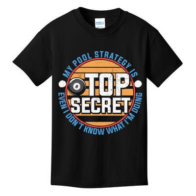 Father's Day My Pool Strategy Is Top Secret Billiards Player Gift For Dad Kids T-Shirt