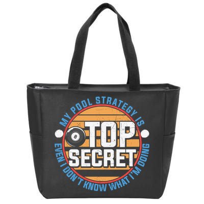 Father's Day My Pool Strategy Is Top Secret Billiards Player Gift For Dad Zip Tote Bag