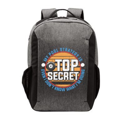 Father's Day My Pool Strategy Is Top Secret Billiards Player Gift For Dad Vector Backpack
