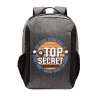 Father's Day My Pool Strategy Is Top Secret Billiards Player Gift For Dad Vector Backpack