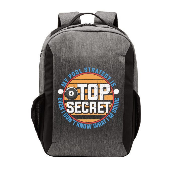 Father's Day My Pool Strategy Is Top Secret Billiards Player Gift For Dad Vector Backpack