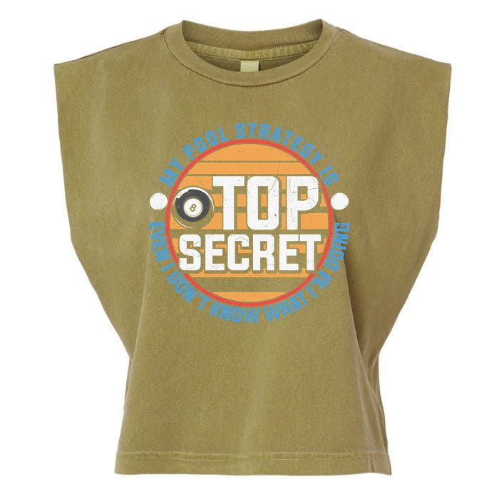 Father's Day My Pool Strategy Is Top Secret Billiards Player Gift For Dad Garment-Dyed Women's Muscle Tee
