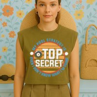 Father's Day My Pool Strategy Is Top Secret Billiards Player Gift For Dad Garment-Dyed Women's Muscle Tee
