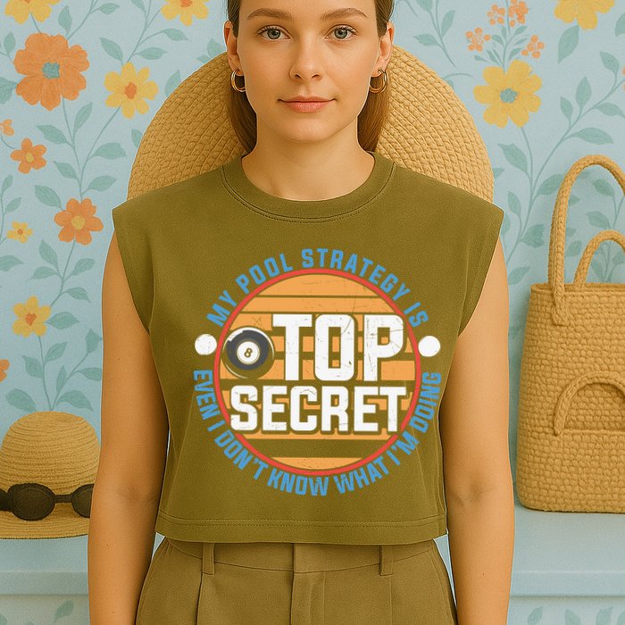 Father's Day My Pool Strategy Is Top Secret Billiards Player Gift For Dad Garment-Dyed Women's Muscle Tee