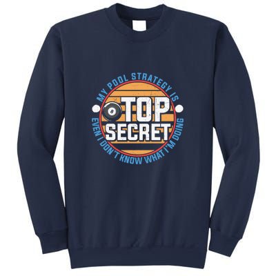 Father's Day My Pool Strategy Is Top Secret Billiards Player Gift For Dad Sweatshirt