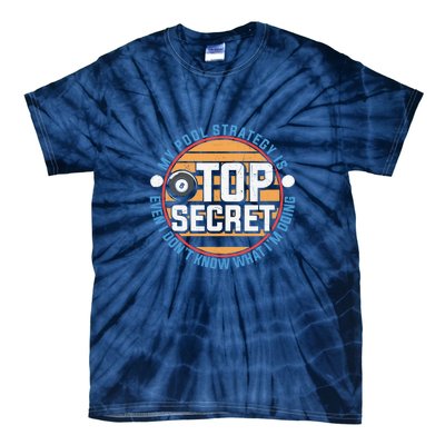 Father's Day My Pool Strategy Is Top Secret Billiards Player Gift For Dad Tie-Dye T-Shirt