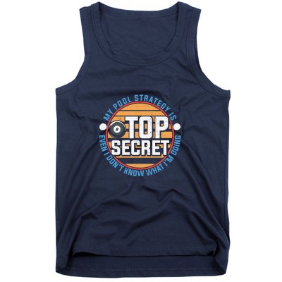 Father's Day My Pool Strategy Is Top Secret Billiards Player Gift For Dad Tank Top