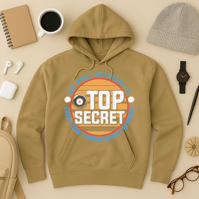 Father's Day My Pool Strategy Is Top Secret Billiards Player Gift For Dad Hoodie