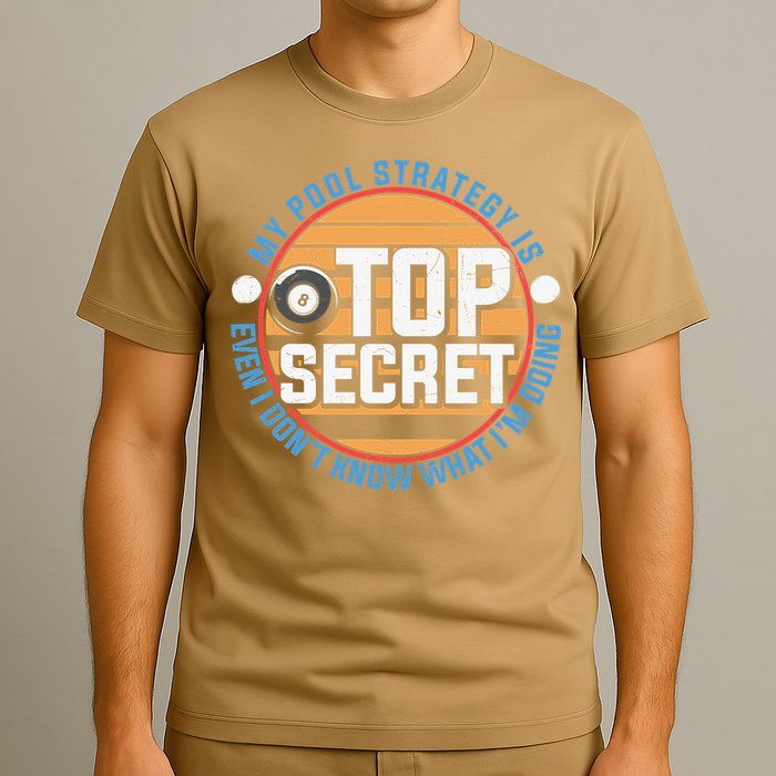 Father's Day My Pool Strategy Is Top Secret Billiards Player Gift For Dad T-Shirt