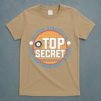 Father's Day My Pool Strategy Is Top Secret Billiards Player Gift For Dad T-Shirt