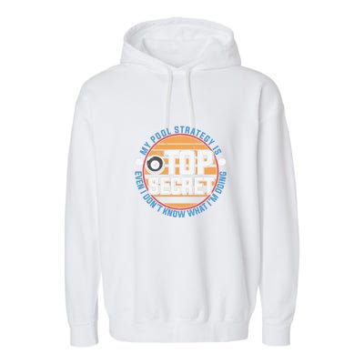 Father's Day My Pool Strategy Is Top Secret Billiards Player Gift For Dad Garment-Dyed Fleece Hoodie