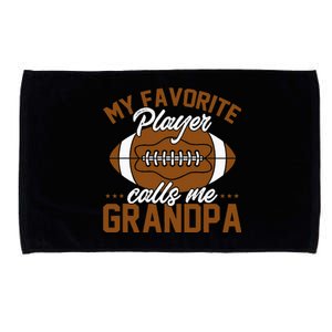 Football Dad My Favorite Player Calls Me Grandpa Microfiber Hand Towel