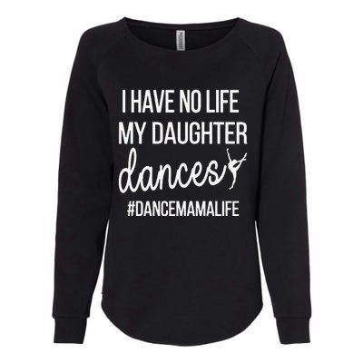 Funny Dance Mama Dance Mom Of A Dancer Mom Womens California Wash Sweatshirt