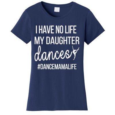 Funny Dance Mama Dance Mom Of A Dancer Mom Women's T-Shirt