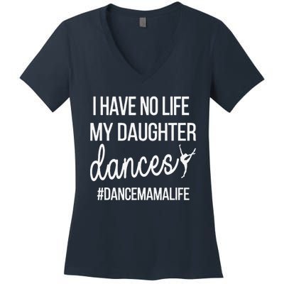 Funny Dance Mama Dance Mom Of A Dancer Mom Women's V-Neck T-Shirt