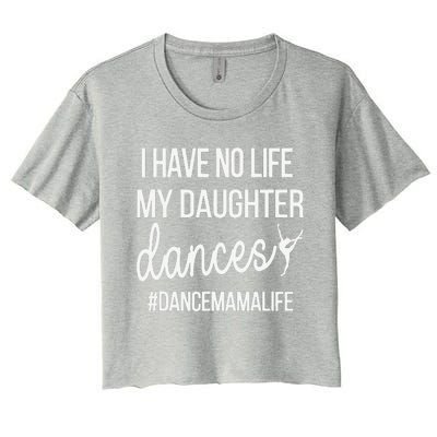 Funny Dance Mama Dance Mom Of A Dancer Mom Women's Crop Top Tee