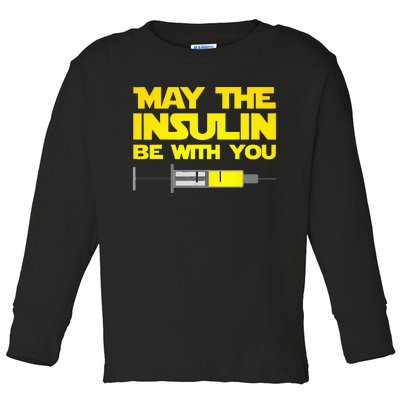 Funny Diabetes May The Insulin Be With You Gift Toddler Long Sleeve Shirt