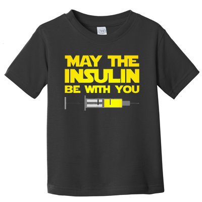 Funny Diabetes May The Insulin Be With You Gift Toddler T-Shirt