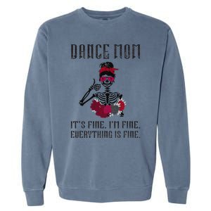 Funny Dance Mom Dancing Mother Of A Dancer Mama Garment-Dyed Sweatshirt