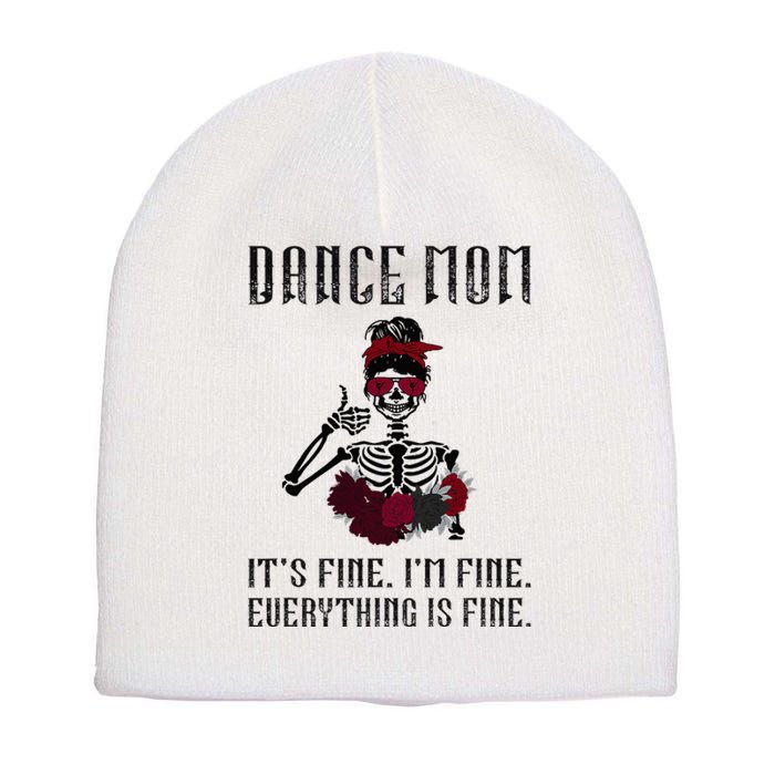 Funny Dance Mom Dancing Mother Of A Dancer Mama Short Acrylic Beanie