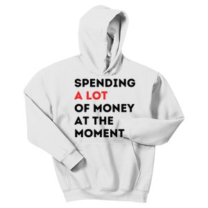 Funny Dad Mom Parents Day Spending A Lot Money At The Moment Kids Hoodie