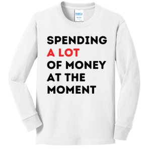 Funny Dad Mom Parents Day Spending A Lot Money At The Moment Kids Long Sleeve Shirt