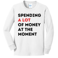 Funny Dad Mom Parents Day Spending A Lot Money At The Moment Kids Long Sleeve Shirt