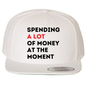 Funny Dad Mom Parents Day Spending A Lot Money At The Moment Wool Snapback Cap