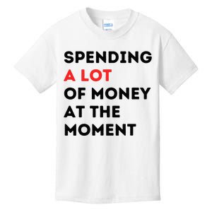 Funny Dad Mom Parents Day Spending A Lot Money At The Moment Kids T-Shirt