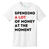 Funny Dad Mom Parents Day Spending A Lot Money At The Moment Kids T-Shirt