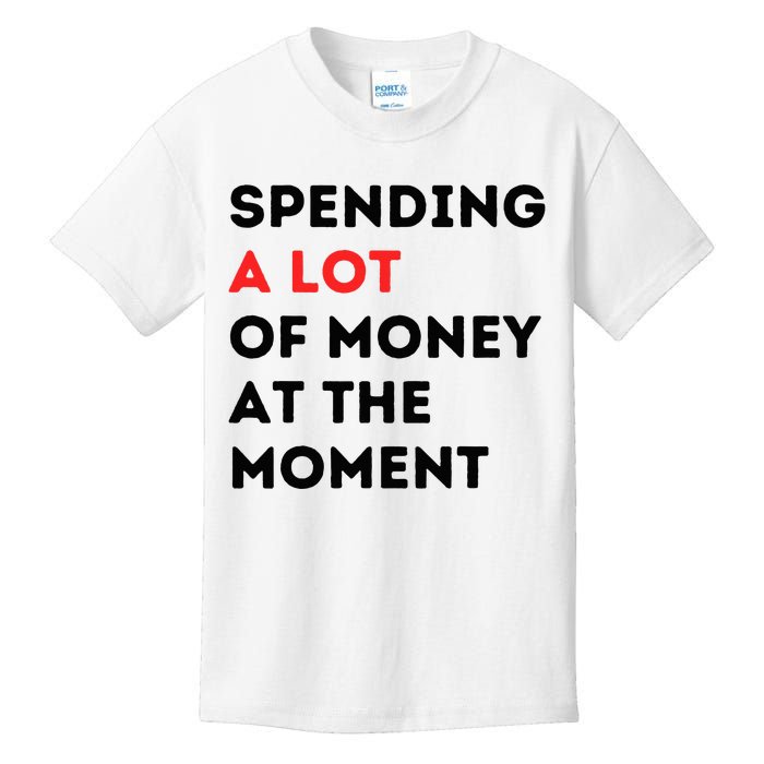 Funny Dad Mom Parents Day Spending A Lot Money At The Moment Kids T-Shirt