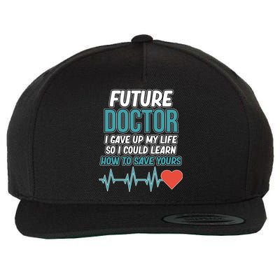 Future Doctor Medical Students Med School Graduate Graphic Gift Wool Snapback Cap