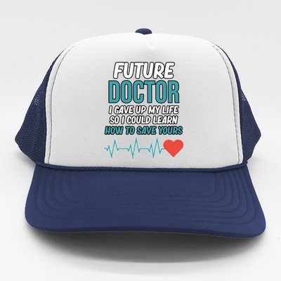 Future Doctor Medical Students Med School Graduate Graphic Gift Trucker Hat